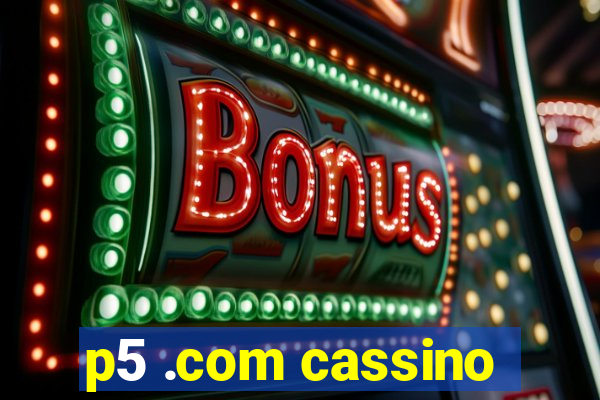 p5 .com cassino